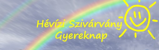 Hévízi Szivárvány Gyereknap  - Hévízi Szivárvány Gyereknap