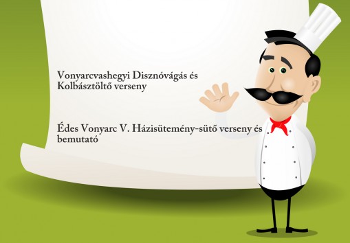   - Vonyarcvashegyi Disznóvágás és Kolbásztöltő verseny  Édes Vonyarc V. Házisütemény-s