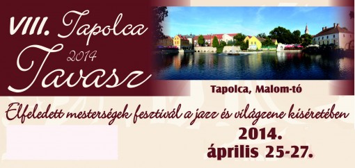 Tapolca Tavasz 2014  - Tapolca Tavasz Fesztivál